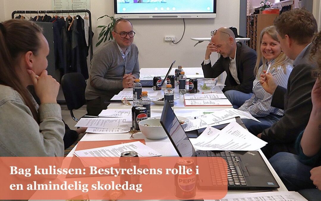 Bag kulissen: Bestyrelsens rolle i en almindelig skoledag